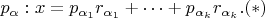 $p_\alpha: x=p_{\alpha_1}r_{\alpha_1}+\dots+p_{\alpha_k}r_{\alpha_k}. (*)$