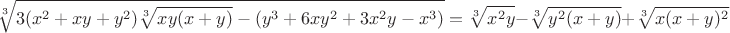 $$\sqrt[3]{3(x^2+xy+y^2)\sqrt[3]{xy(x+y)}-\left(y^3+6xy^2+3x^2y-x^3\right)}=\sqrt[3]{x^2y}-\sqrt[3]{y^2(x+y)}+\sqrt[3]{x(x+y)^2}$$