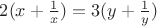 $2(x+\frac{1}{x})=3(y+\frac{1}{y})$