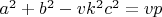 $a^2+b^2-vk^2c^2=vp$