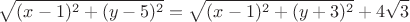 $$\sqrt{(x-1)^2 +(y-5)^2} = \sqrt{(x-1)^2 +(y+3)^2} +4 \sqrt 3$$
