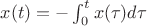 $x(t) = -\int_0^tx(\tau)d\tau$