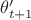 $\theta'_{t+1} $\theta'_{t+1}