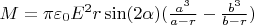 $M=\pi\varepsilon_0E^2r\sin(2\alpha)(\frac{a^3}{a-r}-\frac{b^3}{b-r})$