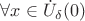$\forall x\in\dot{U}_\delta(0)$