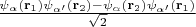 $\frac{\psi_{\alpha}(\mathbf r_1) \psi_{\alpha'}(\mathbf r_2) - \psi_{\alpha}(\mathbf r_2) \psi_{\alpha'}(\mathbf r_1)}{\sqrt 2}$