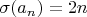 $\sigma(a_n)=2n$