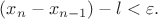 $(x_n-x_{n-1})-l<\varepsilon.$