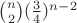 ${n\choose 2}(\frac34)^{n-2}$