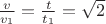 $ \frac {v}{v_1} = \frac{t}{t_1}  = \sqrt{2} $