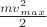 $ \frac{mv_{max}^2}{2} $