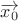 $\overrightarrow{x_0}$