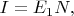 $I=E_1N,$
