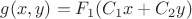 $g(x,y) = F_1(C_1 x + C_2 y)$