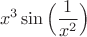 $$x^3 \sin\Big(\frac{1}{x^2}\Big)$$