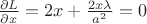 $\frac{\partial L}{\partial x} = 2x + \frac{2x\lambda}{a^2}=0$