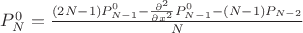 $P_N^0=\frac{(2N-1)P_{N-1}^0-\frac{\partial^2}{\partial x^2} P_{N-1}^0 - (N-1)P_{N-2} }N$