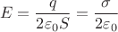 $$E = \frac{q}{2\varepsilon_0 S}=\frac{\sigma}{2\varepsilon_0}$$