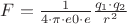 $F=\frac{1}{4 \cdot \pi \cdot e0\cdot e}\frac{q_1\cdot q_2}{r^2}$