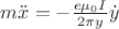 $ m \ddot x = -\frac{e\mu_0 I}{2\pi y}\dot y$