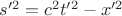 $s'^2 = c^2 t'^2 - x'^2$