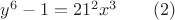 $y^6-1=21^2{x^3}\qquad(2)$