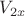 $V_{2x}$