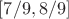 $[7/9,8/9]$