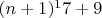 $(n+1)^17 + 9$