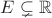 $E\subsetneq \mathbb R$