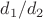 $d_1/d_2$
