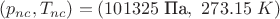 $(p_{nc},T_{nc})=(101325~\text{Па},~273.15~K})$