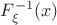 $F_{\xi}^{-1}(x)$
