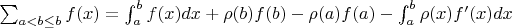 $\sum_{a<b\le b}f(x)=\int_a^bf(x)dx+\rho(b)f(b)-\rho(a)f(a)-\int_a^b\rho(x)f'(x)dx$