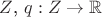 $ Z$, $ q: Z \to  \mathbb{R} $