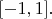 $[-1,1].$