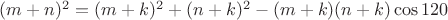 $(m+n)^2=(m+k)^2+(n+k)^2-(m+k)(n+k)\cos 120$