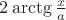 $2\arctg\frac{x}{a}$