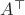 $A^{\top}$