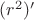 $(r^2)' $