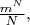 $\frac{m^N}{N},$