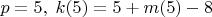 $p=5,\;k(5)=5+m(5)-8$