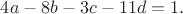 $4a-8b-3c-11d=1.$
