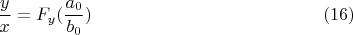$$
\frac{y}{x}=F_y(\frac{a_0}{b_0})
\eqno (16)$$