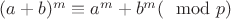 $(a+b)^m\equiv a^m+b^m(\mod p)$