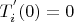 $T_i^{'} (0)=0