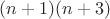 $(n+1)(n+3)$