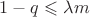$1-q\leqslant\lambda m$ $1-q\leqslant\lambda m$