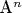 A^n