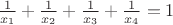 $\frac{1}{x_1}+\frac{1}{x_2}+\frac{1}{x_3}+\frac{1}{x_4}=1$